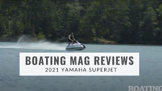 Boating Magazine Reviews the new 2021 Yamaha SuperJet