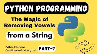 Python Programming: The Magic of Removing Vowels from a String | Vihara tech