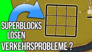 Cities Skylines Verkehrsprobleme Lösen | sind Superblocks die Antwort auf Verkehrsprobleme?