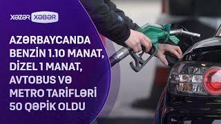 Azərbaycanda benzin 1.10, dizel 1, avtobus və metro tarifləri 0.50 qəpik oldu