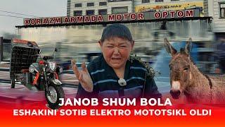 Janob Shum bola Eshagini sotib elektro mototsikl oldi....!