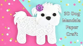 3D Dog Layered Mandala Paper Craft with Cricut - Easy Cricut Cardstock Project