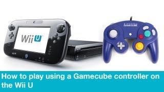 How to play using a Gamecube controller on the Wii U