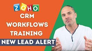 Zoho CRM Workflows Training - New Lead Alert