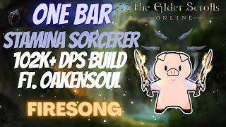 ESO One Bar Stamina Sorcerer (Stamsorc) 102k+ DPS PVE Build Ft. Oakensoul Ring Firesong DLC