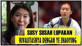 Susy Susanti susah melupakan Rivalitasnya dengan Ye Zhaoying