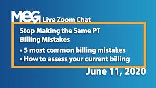 [June 11] Recorded ZOOM Chat: Stop Making the Same PT Billing Mistakes