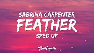 Sabrina Carpenter - Feather Sped Up (Lyrics)