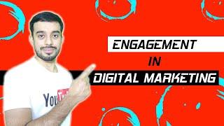 What is ENGAGEMENT in Digital Marketing | Digital Marketing Tutorial