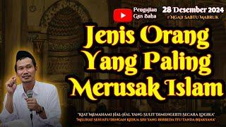 Jenis Orang Yang Paling Merusak Islam | Gus Baha Terbaru