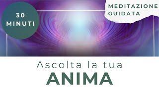 Ascolta la tua Anima - Meditazione Occidentale Introspettiva