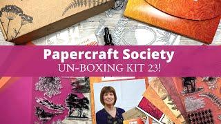 Un-Boxing Papercraft Society Kit 23!