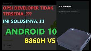 Cara Unlock STB B860H V5 Android 10 | Tanpa Downgrade % Work...!!!