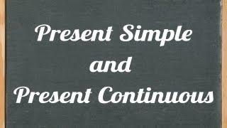 Present Simple Tense and Present Continuous Tense - English grammar tutorial video lesson