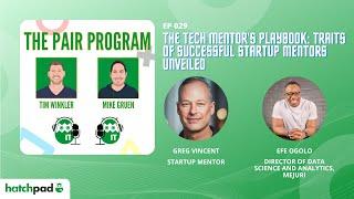 The Tech Mentor’s Playbook: Traits of Impactful Startup Mentors Unveiled | The Pair Program Ep29