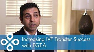 Increasing IVF Transfer Success with PGT-A