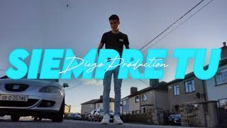 DiegoProduction - Siempre Tu (Videoclip Oficial)