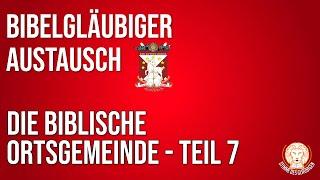 Die ORTSGEMEINDE sendet Menschen aus! - Bibelgläubiger Austausch