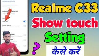 Realme C33 me show touch setting kaise kare | How to enable show touch setting in Realme c33