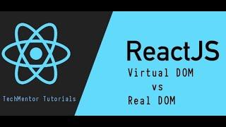 #49 - Virtual Dom vs Real Dom in React Js | Why React is Fast? | React js Tutorial