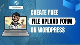 How To Create FREE File Upload Form Using Forminator In Wordpress