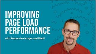 Improving Page Load Performance with Responsive Images