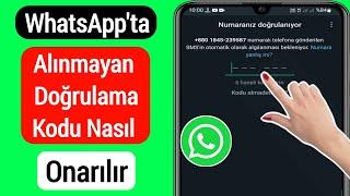 Whatsapp Doğrulama Kodu Alınmadı Sorunu Nasıl Çözülür | whatsapp doğrulama kodu sorunu