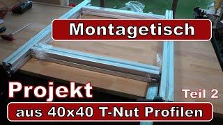 Projekt aus 40x40 T-Nut Alu Profilen: Montagetisch (2) Rahmen Montage