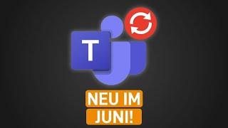  Update: Was ist neu in Teams & Microsoft 365? (Juni 2024)