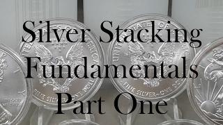 Silver Stacking Fundamentals Part One