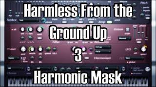 Harmless From The Ground Up 3 - Harmonic Mask