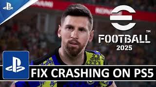 How To Fix eFootball 2025 Crashing or Crashes at Startup on PS5