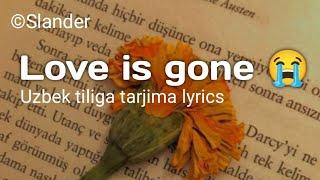 Slander - Love is gone uzbek tiliga tarjima lyrics #lyrics #ydstudio