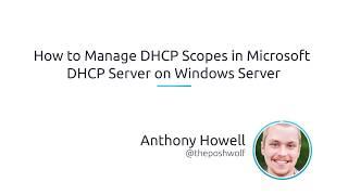 How To Manage DHCP Scopes In Microsoft DHCP Server On Windows Server