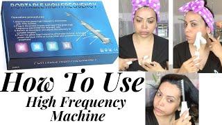 HOW TO USE A HIGH FREQUENCY INSTRUMENT AT HOME | GET RID OF WRINKLES STOP AGING