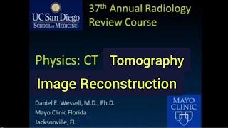 CT physics: Tomography, Image Reconstructions i.e FBP, SBP and Iterative Reconstruction.