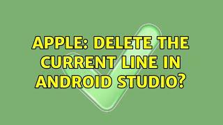 Apple: Delete the current line in Android Studio?