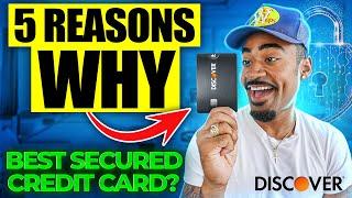 5 Reasons Why you Should Start Building Credit With The Discover It Secured Credit Card