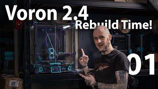 TEARDOWN! - Voron 2.4 Rebuild LIVE 01