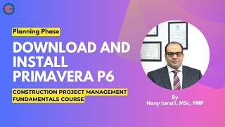 08 | How to Download and Install Primavera P6 | Step-by-Step Guide