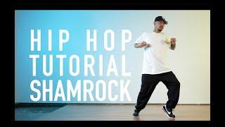 Hip Hop Dance Tutorial - Shamrock (More Info in Description)