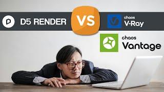 D5 RENDER VS VRAY VS VANTAGE - WICH ONE IS BETTER?