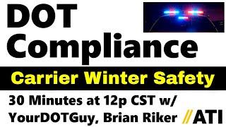 CDL, Motor Carrier, MC Authority, UCR, & Winter Safety: DOT Compliance