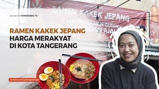 Wajib Coba! Ramen Kakek Jepang Harga Merakyat di Kota Tangerang [TangerangTV]