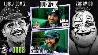 Mike Figs and Anthony Zenhauser | Luis and Zac Show Ep 002