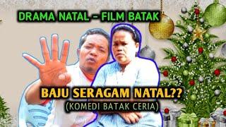 Drama Film Natal - SERAGAM BAJU NATAL // Film Komedi Batak