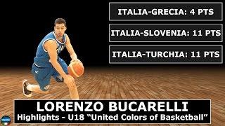 Lorenzo Bucarelli - Highlights - Torneo "United Colors of Basketball" 2016