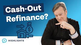 Is Using a Cash-Out Refinance to Invest a Good Idea?