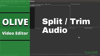Split Or Trim Audio - Olive Video Editor Tutorial #15