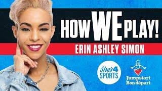 Erin Ashley Simon | Ep. 3 | How WE Play